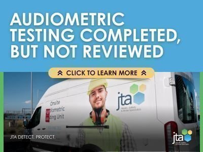 Audiometric testing completed but not reviewed
